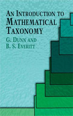 An Introduction to Mathematical Taxonomy by B. S. Everitt, G. Dunn