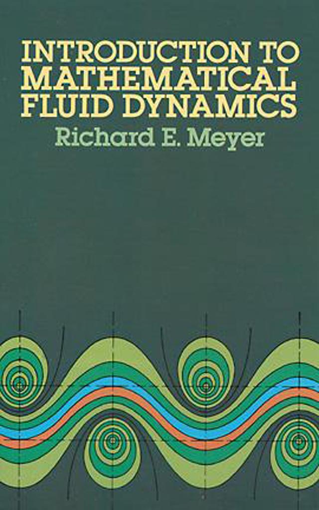 Introduction to Mathematical Fluid Dynamics by Richard E. Meyer