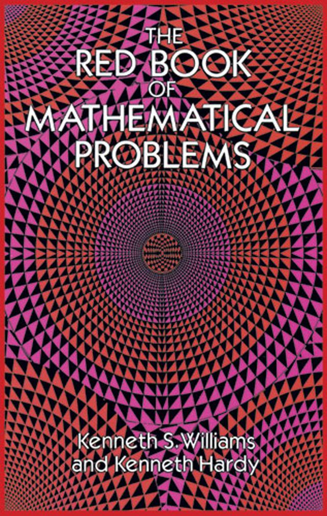 The Red Book of Mathematical Problems by Kenneth Hardy, Kenneth S. Williams
