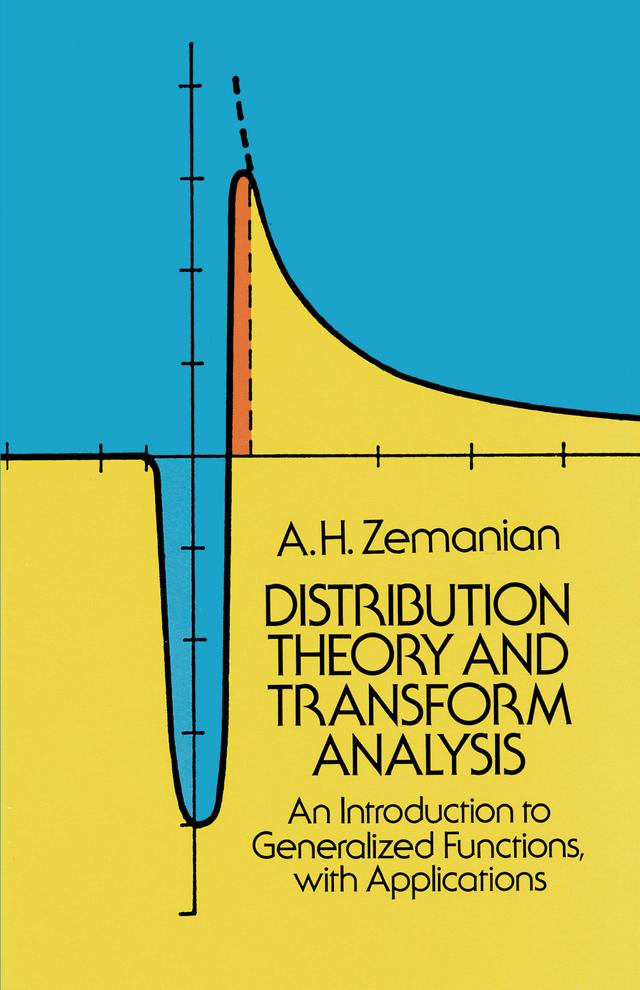Distribution Theory and Transform Analysis by A.H. Zemanian
