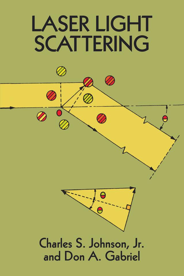 Laser Light Scattering by Charles S. Johnson, Don A. Gabriel