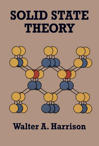 Solid State Theory by Walter A. Harrison