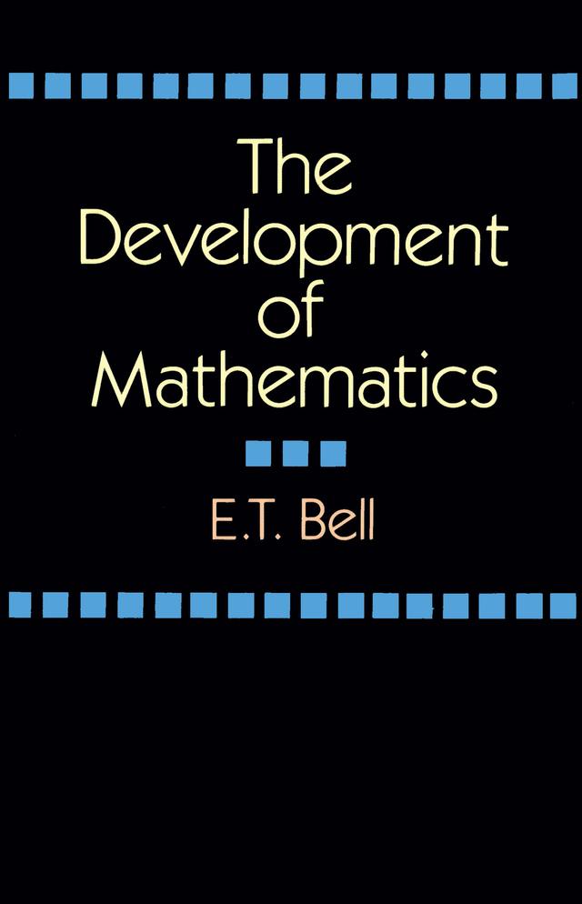 The Development of Mathematics by E. T. Bell