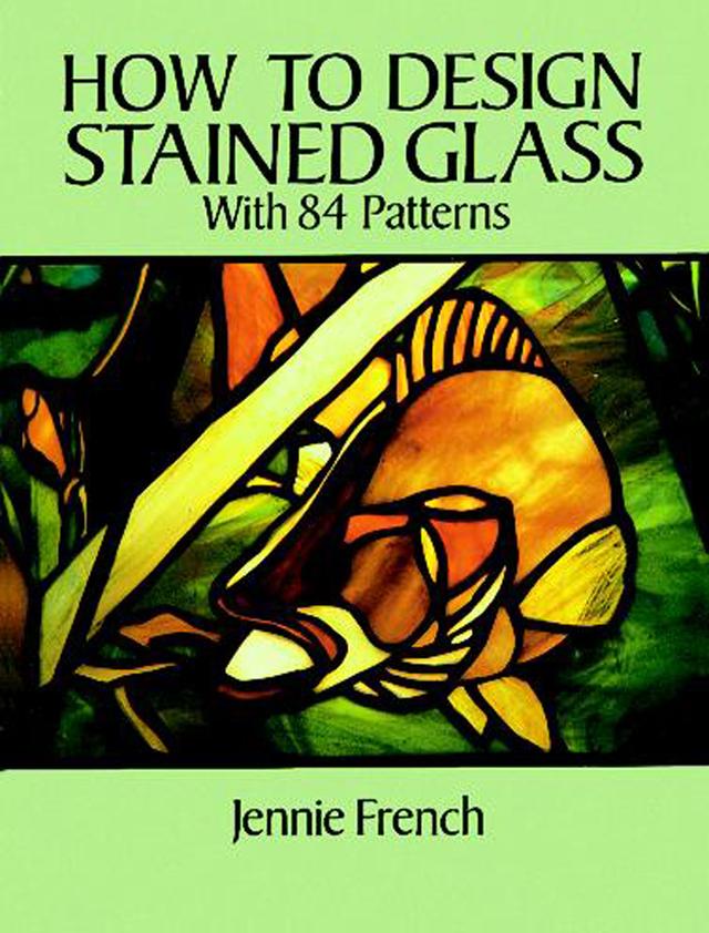 How to Design Stained Glass by Jennie French