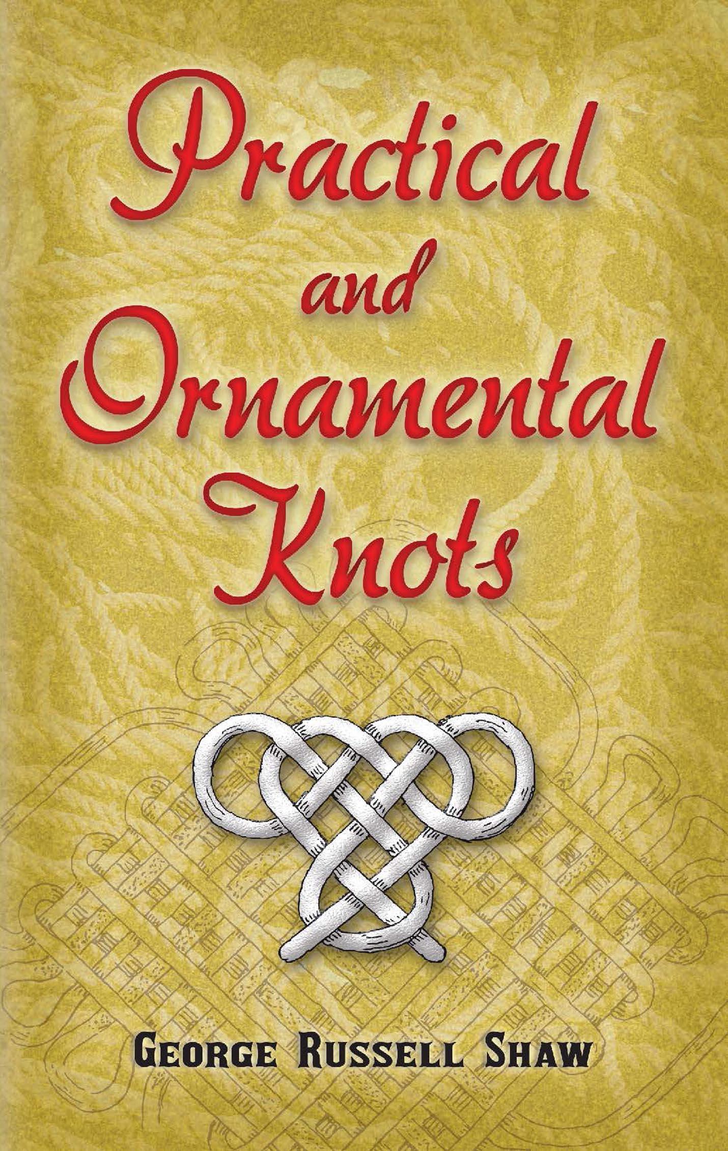 Practical and Ornamental Knots