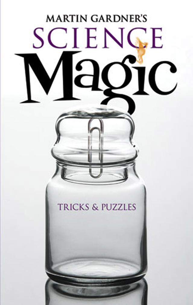 Martin Gardner's Science Magic by Martin Gardner