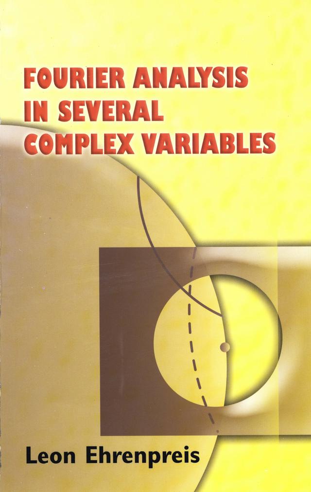 Fourier Analysis in Several Complex Variables by Leon Ehrenpreis