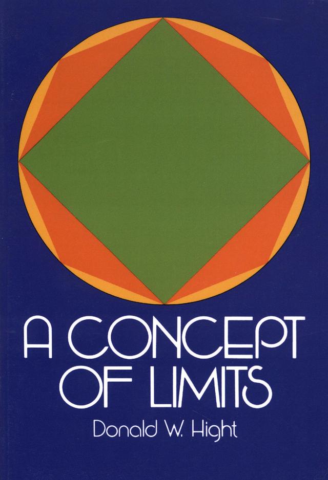 A Concept of Limits by Donald W. Hight