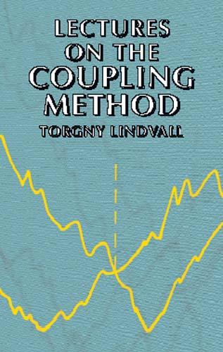 Lectures on the Coupling Method by Torgny Lindvall