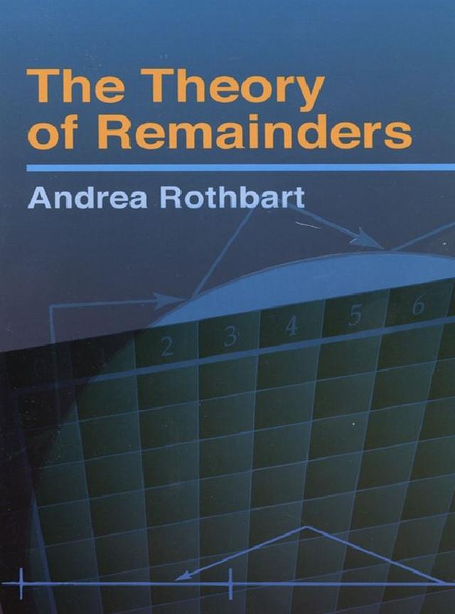 The Theory of Remainders by Andrea Rothbart