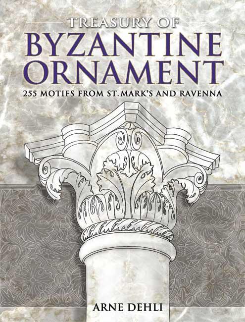 Treasury of Byzantine Ornament by Arne Dehli