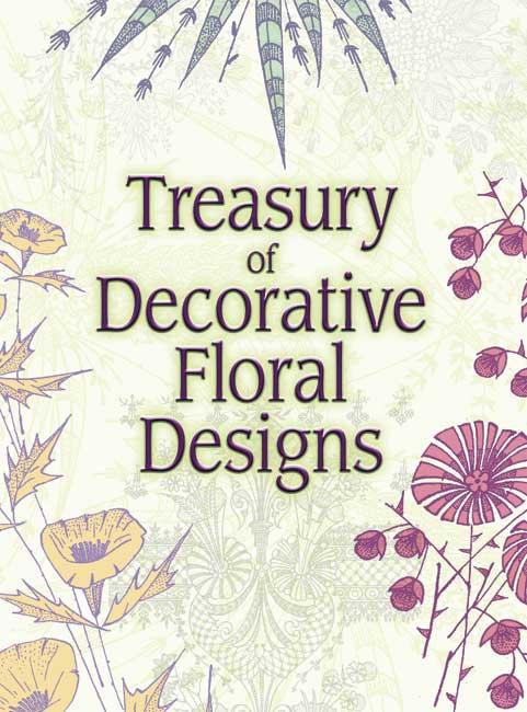 Treasury of Decorative Floral Designs by Dover