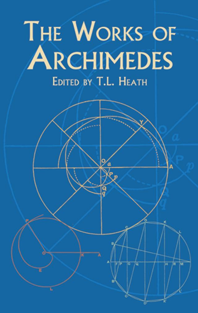 The Works of Archimedes by Archimedes, Sir Thomas Heath