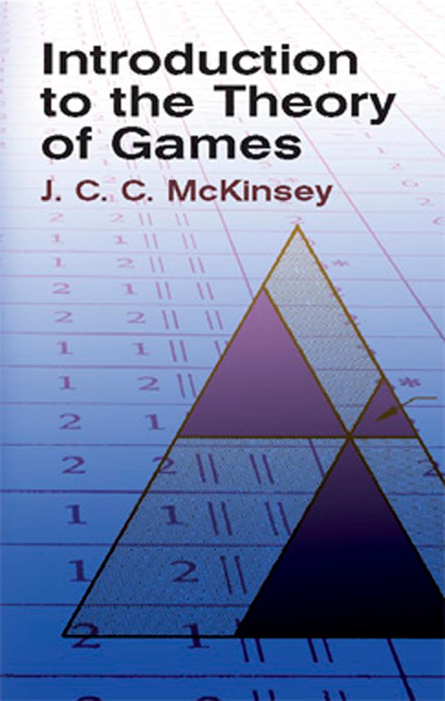 Introduction to the Theory of Games by J. C. C. McKinsey