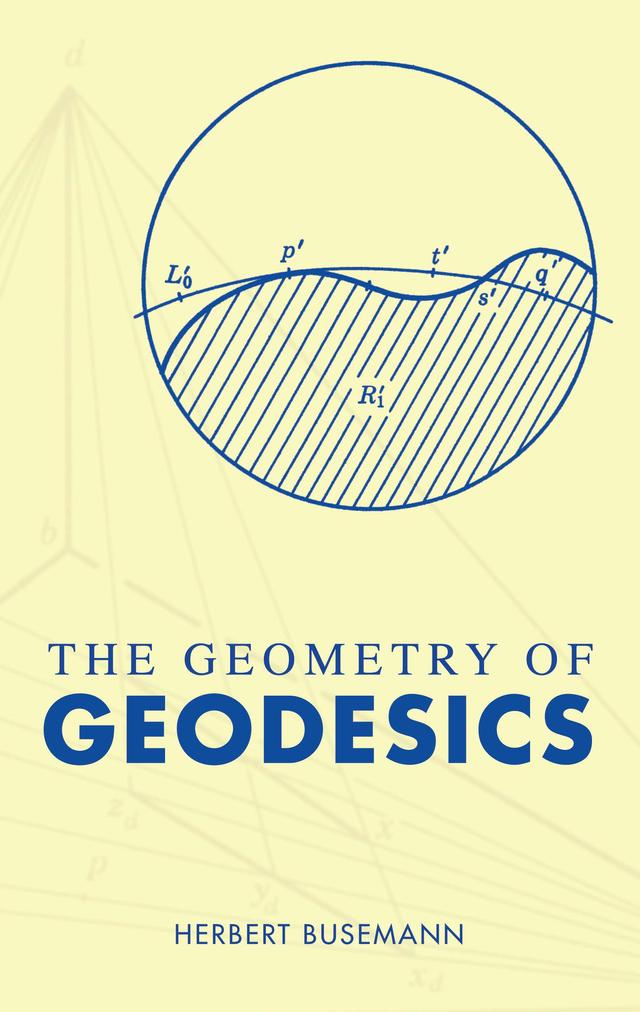 The Geometry of Geodesics by Herbert Busemann