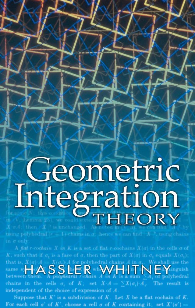 Geometric Integration Theory by Hassler Whitney