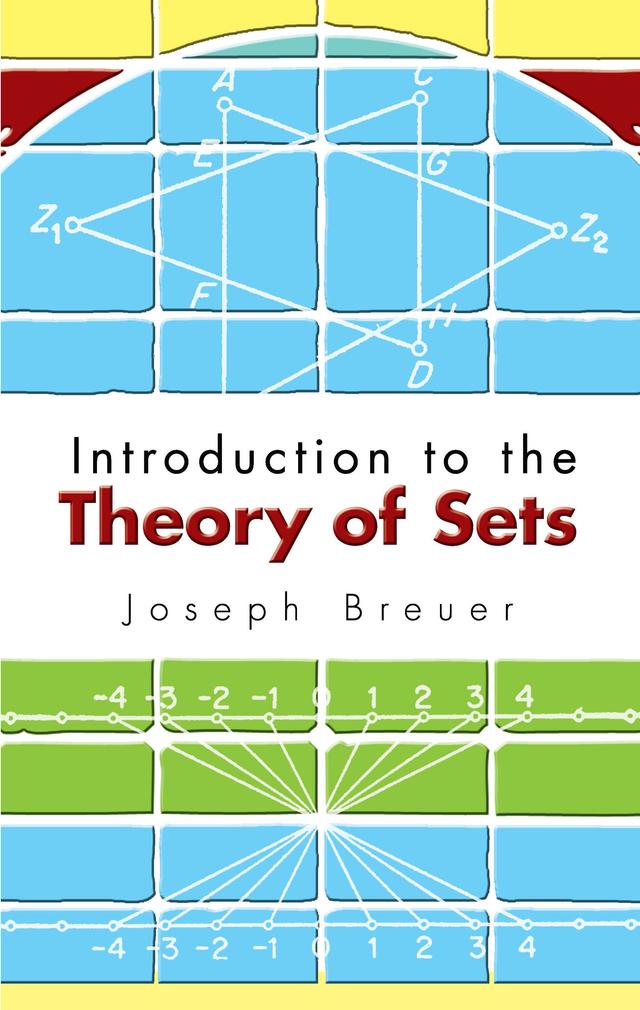 Introduction to the Theory of Sets by Howard F. Fehr, Joseph Breuer