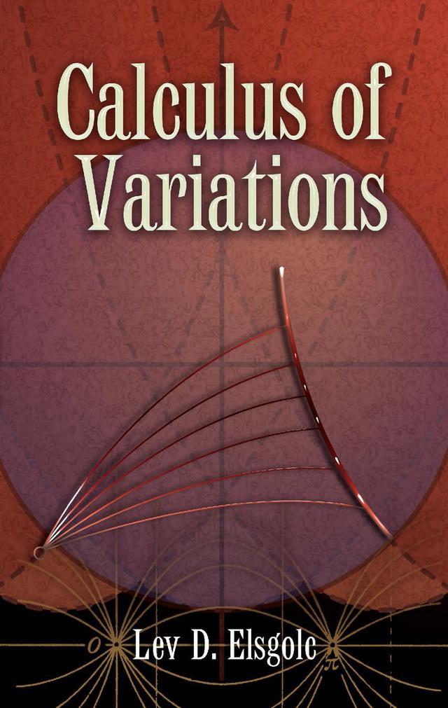 Calculus of Variations by Lev D. Elsgolc