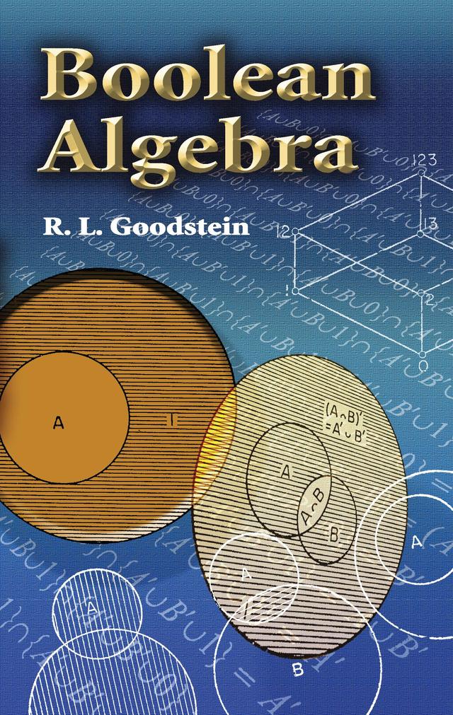 Boolean Algebra by R. L. Goodstein