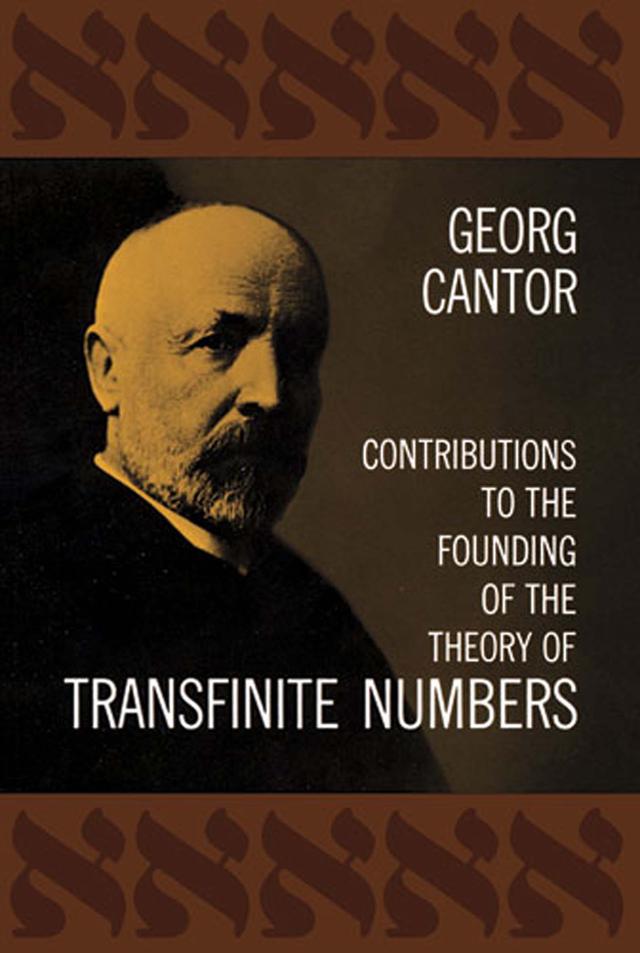 Contributions to the Founding of the Theory of Transfinite Numbers by Georg Cantor