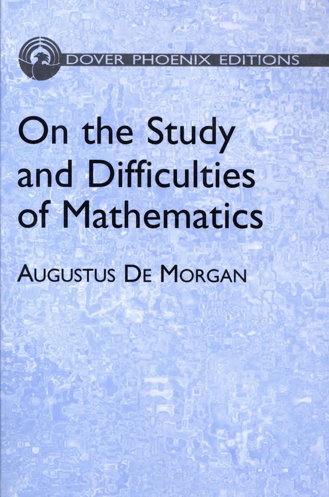 On the Study and Difficulties of Mathematics by Augustus De Morgan