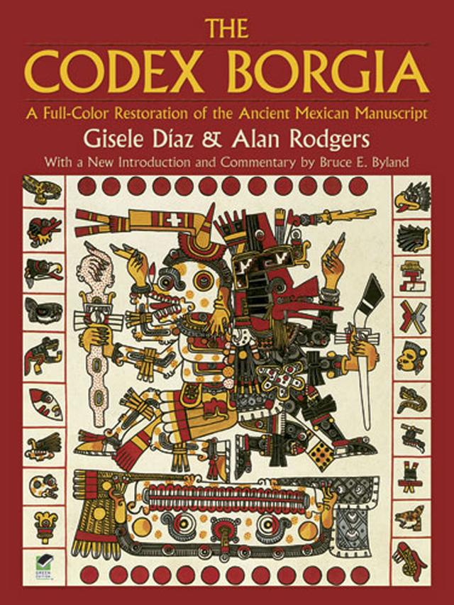 The Codex Borgia by Alan Rodgers, Gisele Díaz