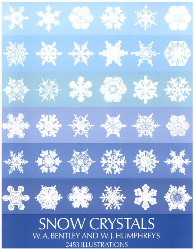 Snow Crystals by W. A. Bentley, W. J. Humphreys