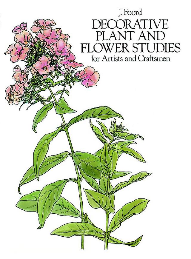 Decorative Plant and Flower Studies for Artists and Craftsmen by J. Foord