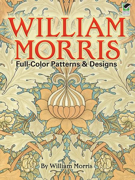 William Morris Full-Color Patterns and Designs by William Morris
