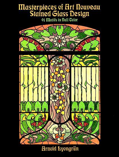 Masterpieces of Art Nouveau Stained Glass Design by Arnold Lyongrün
