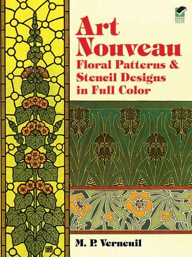 Art Nouveau Floral Patterns and Stencil Designs in Full Color by M. P. Verneuil