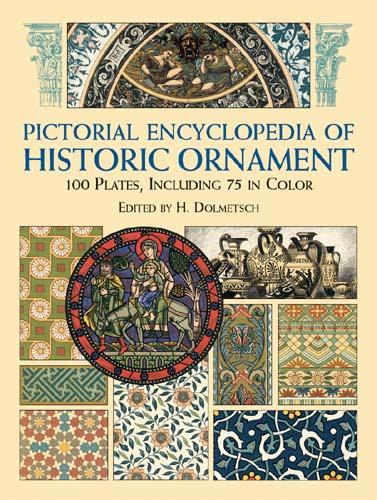 Pictorial Encyclopedia of Historic Ornament by H. Dolmetsch