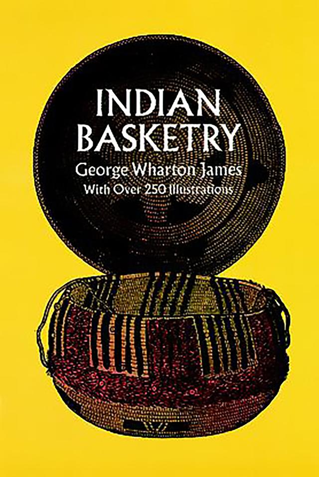 Indian Basketry by George W. James