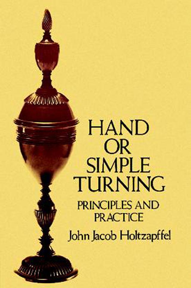 Hand or Simple Turning by John Jacob Holtzapffel