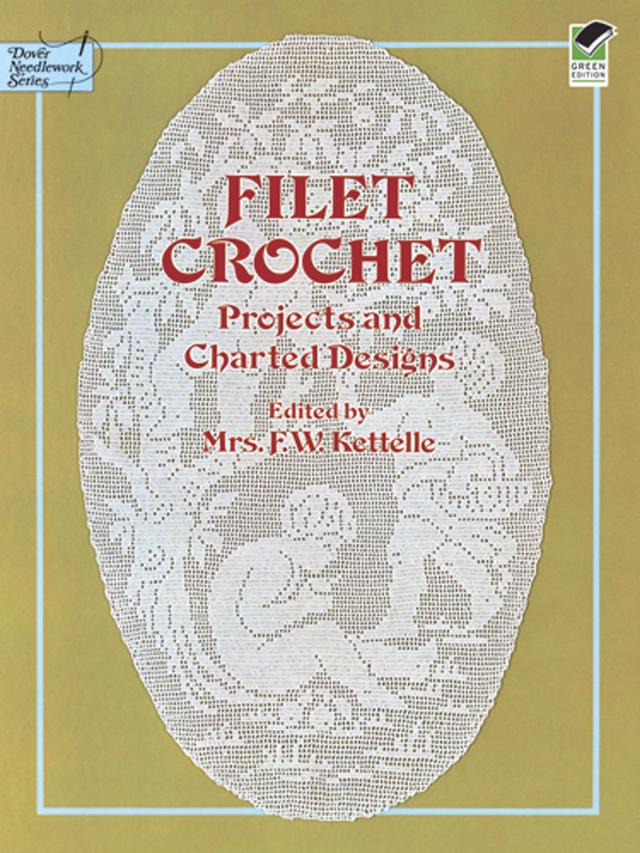 Filet Crochet by Mrs. F. W. Kettelle