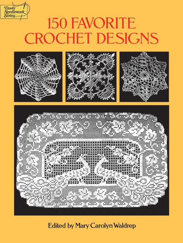 150 Favorite Crochet Designs by Mary Carolyn Waldrep