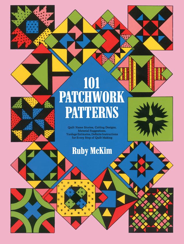 101 Patchwork Patterns by Ruby S. McKim