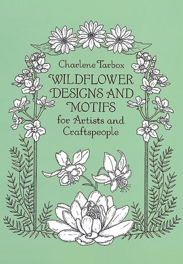 Wildflower Designs and Motifs for Artists and Craftspeople by Charlene Tarbox
