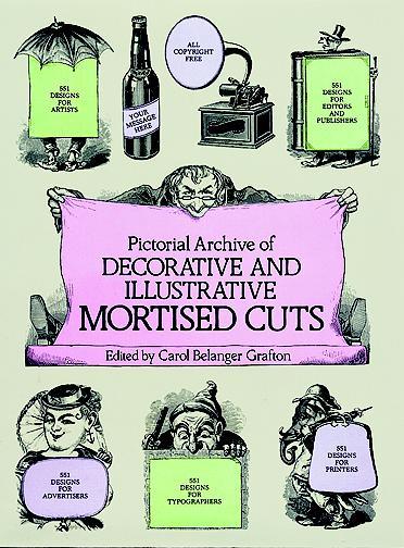 Pictorial Archive of Decorative and Illustrative Mortised Cuts by Carol Belanger Grafton