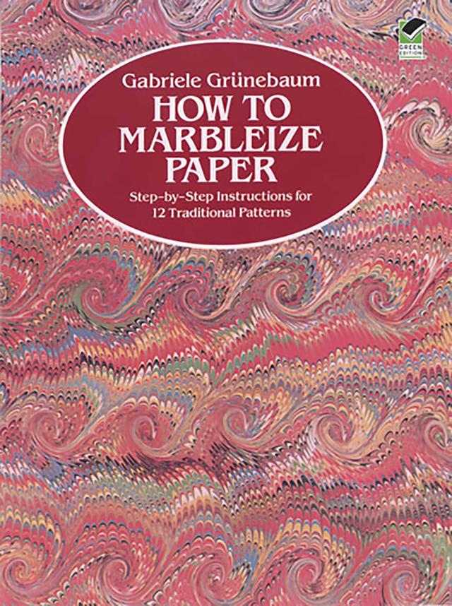 How to Marbleize Paper by Gabriele Grünebaum