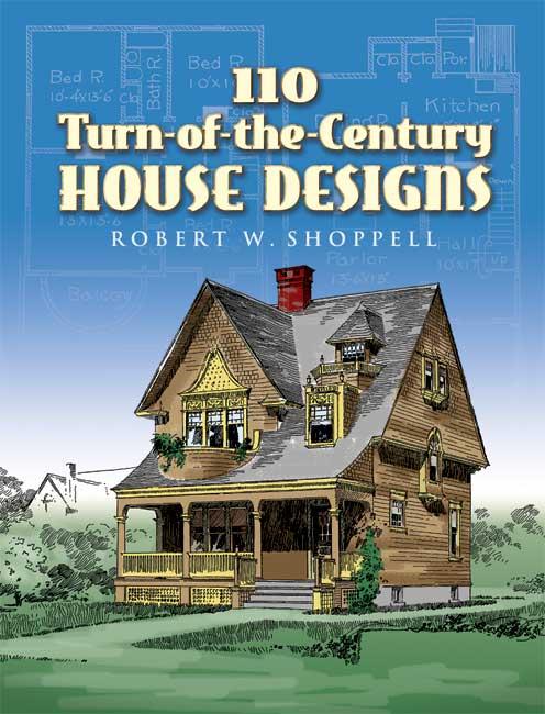 110 Turn-of-the-Century House Designs