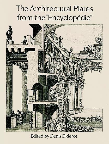 The Architectural Plates from the "Encyclopedie" by Denis Diderot