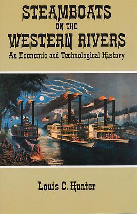 Steamboats on the Western Rivers by Louis C. Hunter