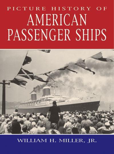 Picture History of American Passenger Ships by William H., Jr. Miller