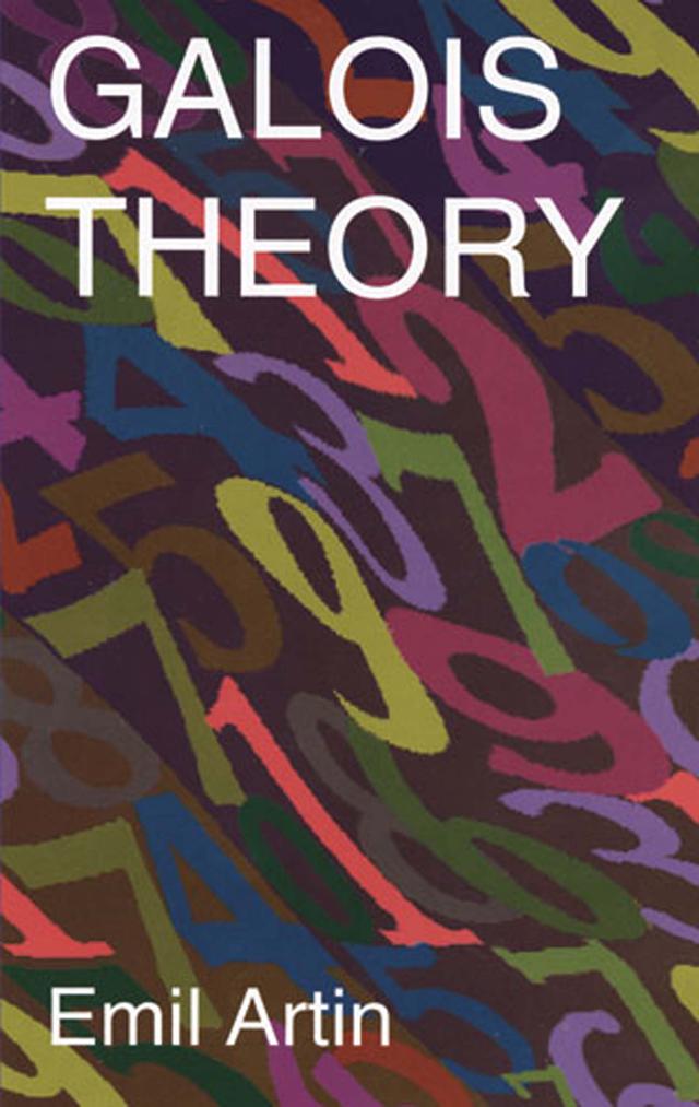Galois Theory by Arthur N. Milgram, Emil Artin