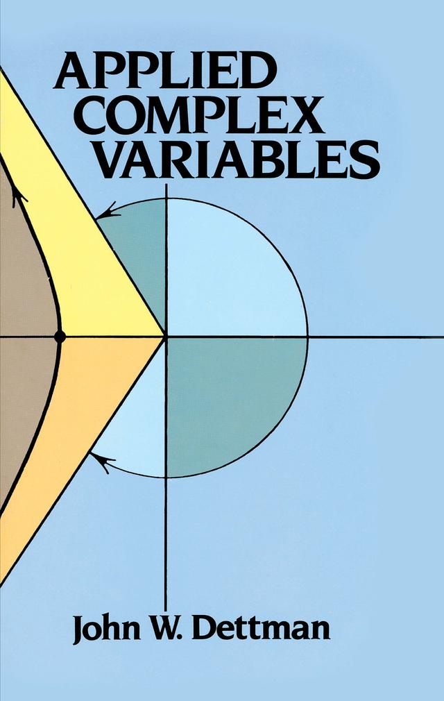 Applied Complex Variables by John W. Dettman