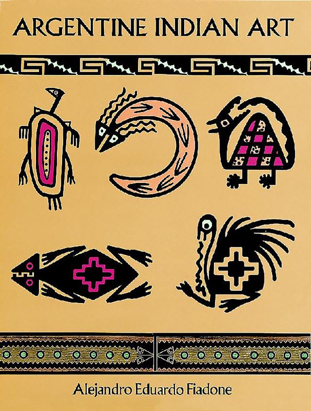 Argentine Indian Art by Alejandro Eduardo Fiadone