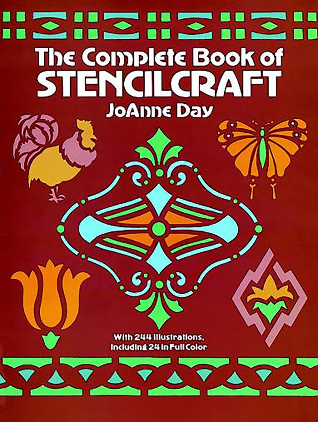 The Complete Book of Stencilcraft by JoAnne Day