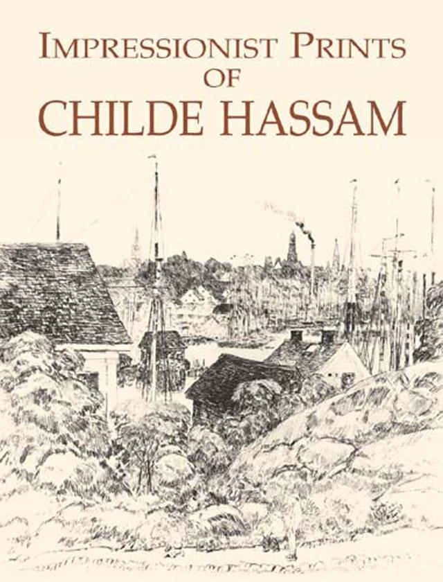 Impressionist Prints of Childe Hassam by Childe Hassam, Joseph S. Czestochowski