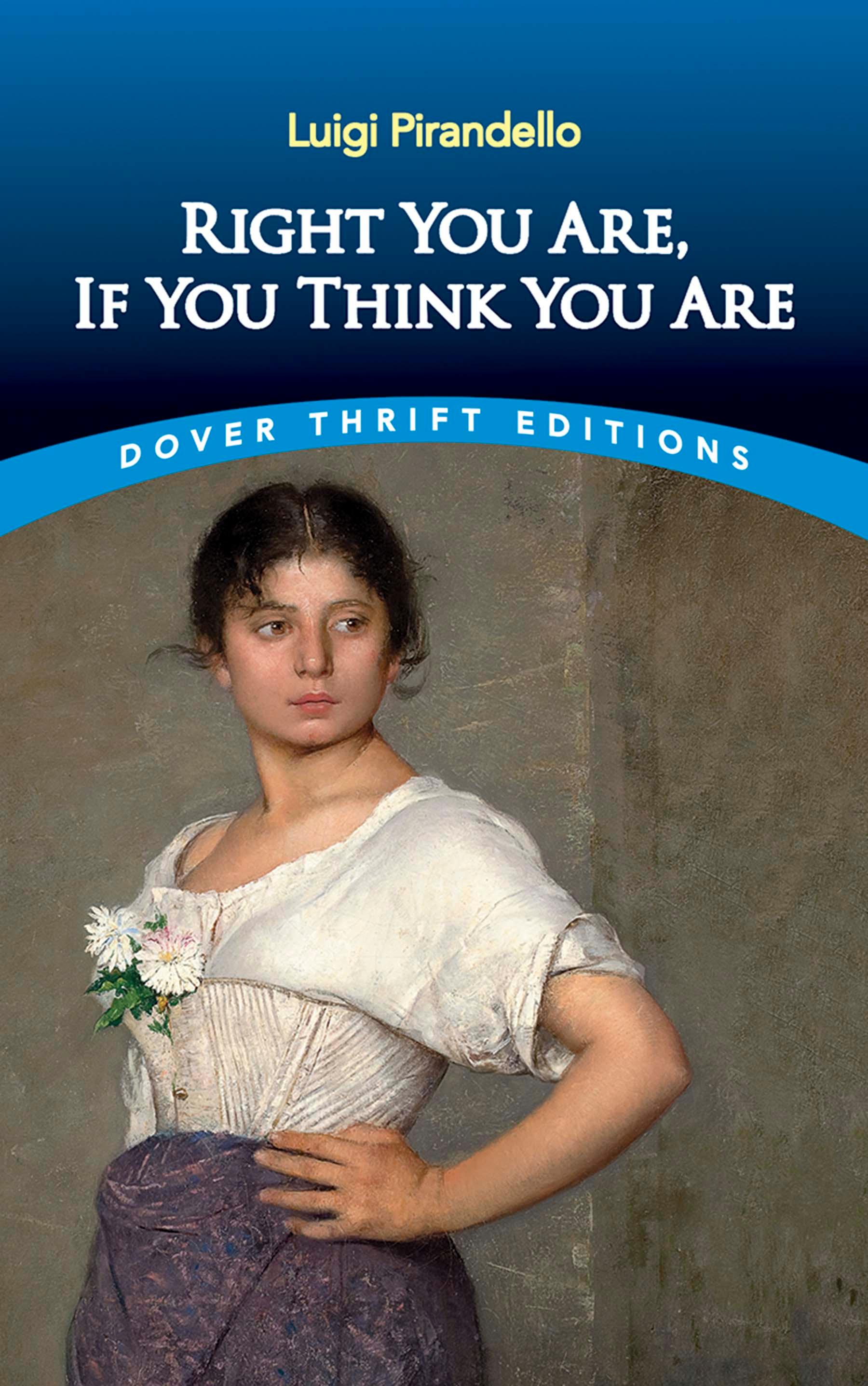 Right You Are, If You Think You Are